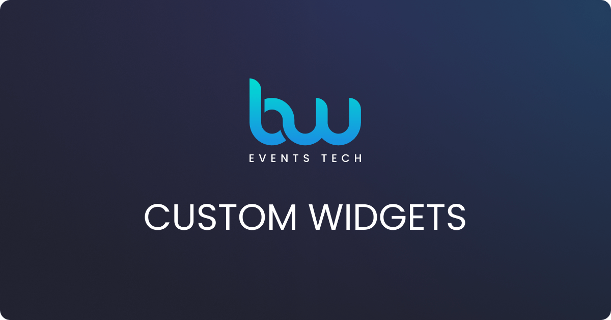 Custom Widgets Bw Events Tech
