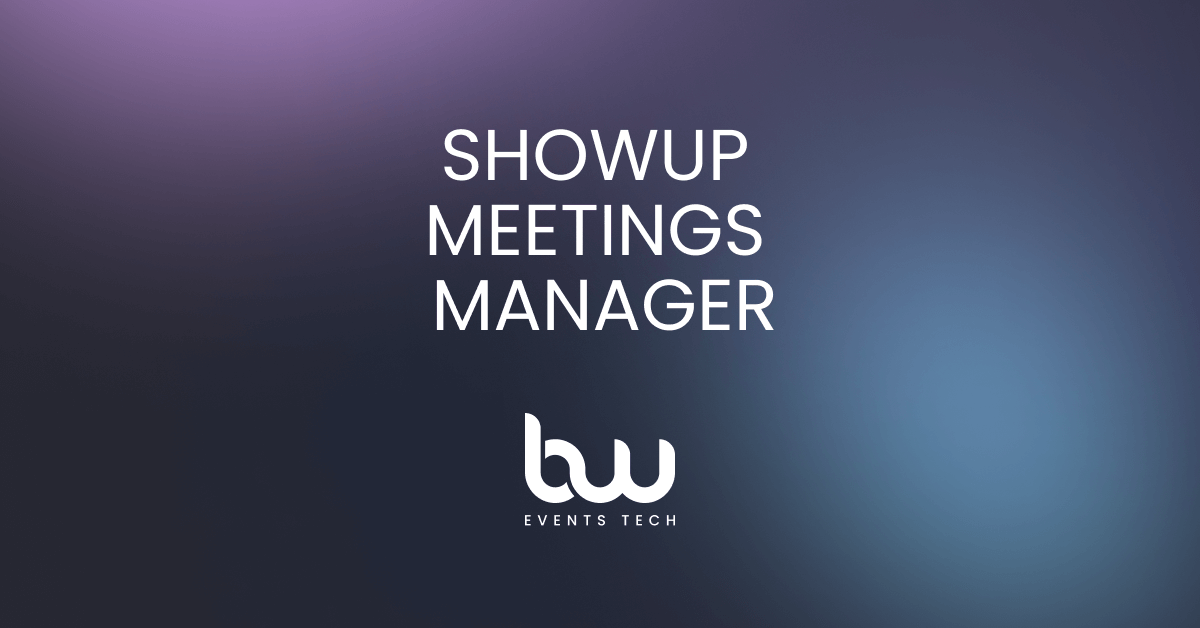 Showup Meetings Manager Bw Events Tech